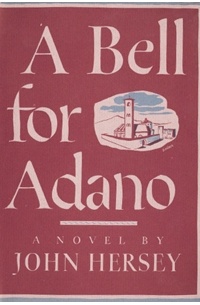 John Hersey - A Bell for Adano