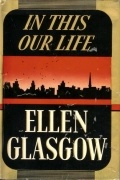 Ellen Glasgow - In This Our Life