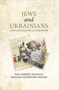 - Jews and Ukrainians: A Millennium of Co-Existence