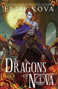 Elise Kova - The Dragons of Nova