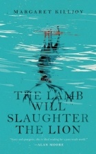 Margaret Killjoy - The Lamb Will Slaughter the Lion