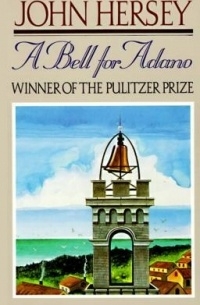 Джон Херси - A Bell for Adano