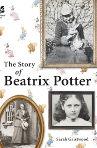 Сара Гриствуд - The Story of Beatrix Potter