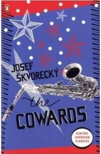 Josef Škvorecký - The Cowards
