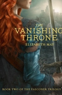 Elizabeth May - The Vanishing Throne