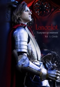 Lancelot - Ультранеоромантизм. Vol. 1: Credo