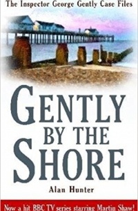 Alan Hunter - Gently by the Shore