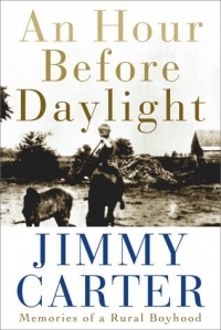 Джимми Картер - An Hour Before Daylight: Memories of a Rural Boyhood