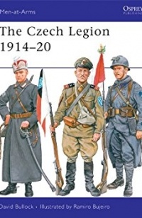 Дэвид Буллок - The Czech Legion 1914-20