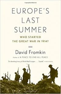 Дэвид Фромкин - Europe's Last Summer: Who Started the Great War in 1914?