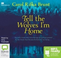 Carol Rifka Brunt - Tell the Wolves I'm Home (audiobook)