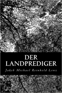 Jakob Michael Reinhold Lenz - Der Landprediger
