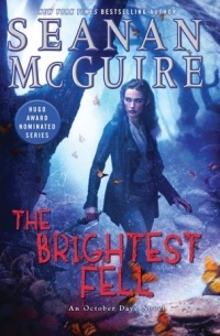 Seanan McGuire - The Brightest Fell