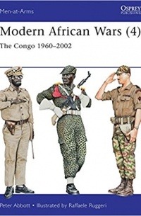 Питер Эббот - Modern African Wars (4): The Congo 1960–2002