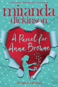 Miranda Dickinson - A Parcel for Anna Browne