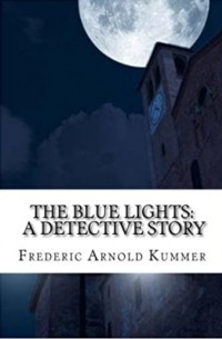 The Blue Lights: A Detective Story