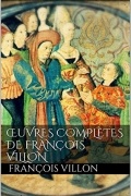 Œuvres complètes de François Villon