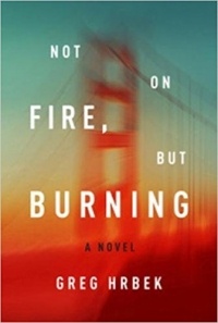 Greg Hrbek - Not on Fire, but Burning