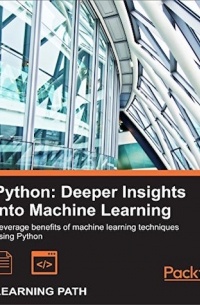 Python: Deeper Insights into Machine Learning