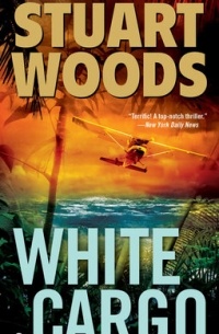 Stuart Woods - White Cargo