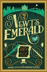 Garth Nix - Newt's Emerald