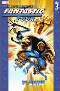 Warren Ellis - Ultimate Fantastic Four, Volume 3: N-Zone