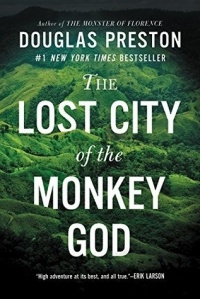 Douglas Preston - The Lost City of the Monkey God: A True Story