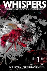  - Whispers: Inspired by H.P. Lovecraft's "The Whisperer in Darkness"