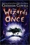 Cressida Cowell - The Wizards of Once