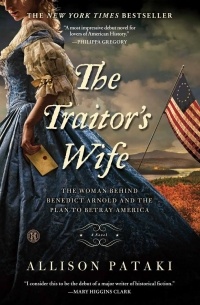 Allison Pataki - The Traitor’s Wife