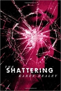 Карен Хили - The Shattering