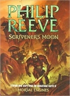 Philip Reeve - Scrivener’s Moon