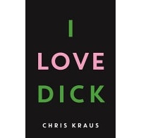 Крис Краус - I Love Dick