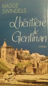 Madge Swindells - L`héritière de Glentirran