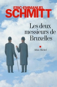 Eric-Emmanuel Schmitt - Les deux messieurs de Bruxelles