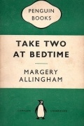 Margery Allingham - Take Two at Bedtime