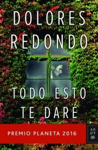 Dolores Redondo - Todo esto te daré