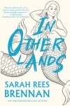 Sarah Rees Brennan - In Other Lands