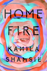 Kamila Shamsie - Home Fire