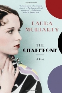 Laura Moriarty - The Chaperone