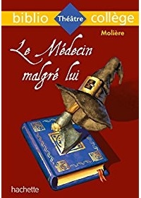 Molière - Le Médecin malgré lui