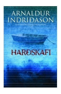 Arnaldur Indriðason - Harðskafi