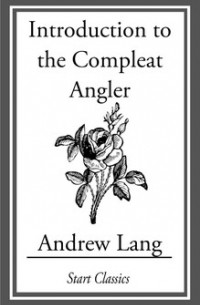 Lang Andrew - Introduction to the Compleat Angler