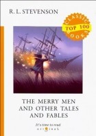 R. L. Stevenson - The Merry Men and Other Tales and Fables (сборник)