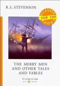 R. L. Stevenson - The Merry Men and Other Tales and Fables (сборник)