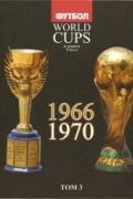 Том 3: Все чемпионаты мира -1966, 1970