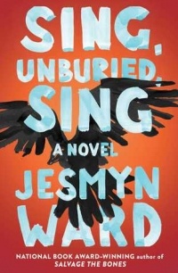 Jesmyn Ward - Sing, Unburied, Sing