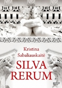 Kristina Sabaliauskaite - Silva Rerum