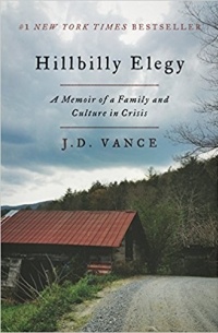 Джей Ди Вэнс - Hillbilly Elegy: A Memoir of a Family and Culture in Crisis