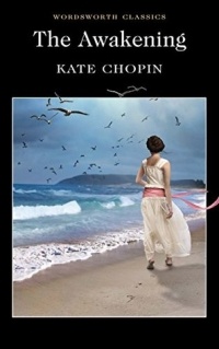 Kate Chopin - The Awakening and Selected Stories